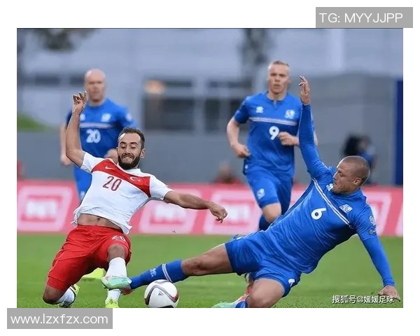 中国冰岛足球对决分析及赛事投注策略探讨 中国冰岛足球对决分析及赛事投注策略探讨